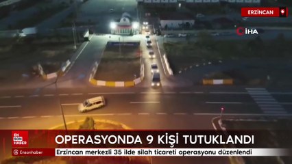 Erzincan merkezli 35 ilde silah ticareti operasyonu düzenlendi