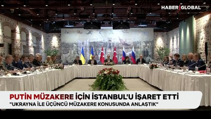 Putin müzakere için İstanbul'u işaret etti