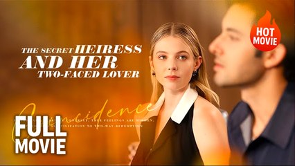 The Secret Heiress And Her Two-Faced Lover