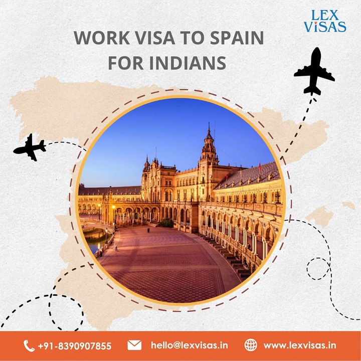 work visa to Spain for Indians | Lex Visas