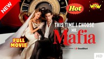 [Hot 2025🔥] I’m Choosing the Mafia This Time Full Movie_ Goodshort