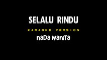 SELALU RINDU - Karaoke Dangdut Nada Wanita [ INE SINTHYA ]