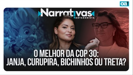 O melhor da COP 30: Janja, Curupira, bichinhos ou treta? | Narrativas #525 Madeleine Lacsko