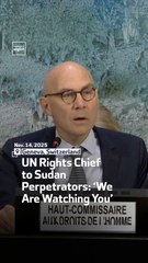 UN Rights Chief to Sudan Perpetrators: ‘We Are Watching You’