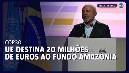 Fundo Amazônia recebe reforço de 20 milhões de euros da União Europeia
