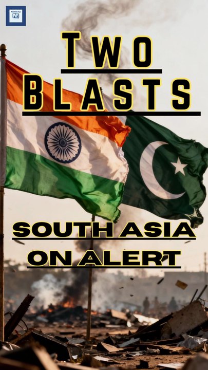 South Asia on Alert after Two Blasts in Two Capitals