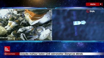 Uzayda mahsur kalan Çinli astronotlar Dünya’ya döndü