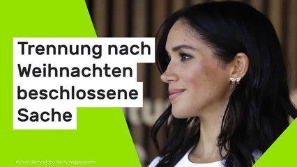 Meghan Markle: Trennung nach Weihnachten beschlossene Sache - Experten packen aus