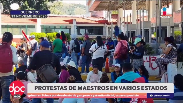 Maestros tomaron casetas y plazas comerciales en varios estados del país | DPC con Paola Rojas