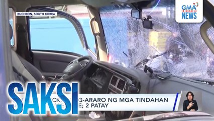 Truck, nang-araro ng mga tindahan sa palengke; 2 patay | Saksi