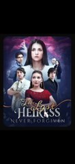 the lost heiress never forgiven - Full HD Movie Uncut