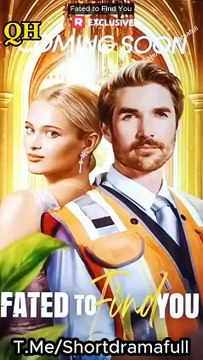 Fated to Find You - Destiny To Find You Reelshort