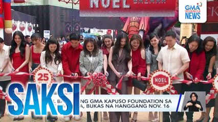 Noel Bazaar ng GMA Kapuso Foundation sa Okada Manila, bukas na hanggang Nov. 16 | Saksi