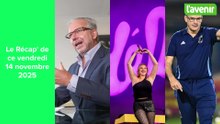 Le Récap' de ce vendredi 14 novembre 2025