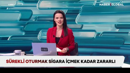 Sürekli oturmak sigara içmek kadar zararlı!
