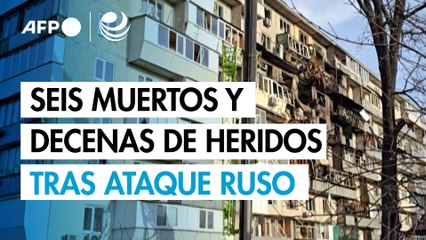 Seis muertos y decenas de heridos tras ataque "masivo" ruso contra Ucrania