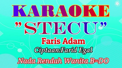 KARAOKE STECU NADA RENDAH WANITA B=DO