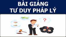 Bài Giảng - Tư Duy Pháp Lý