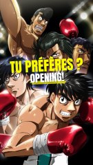 Ippo : L'Opening que tu préfères ?