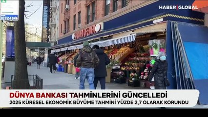 Dünya Bankası tahminleri güncellendi