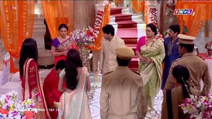 NÀNG DÂU HÀO MÔN - TẬP 74 - LỒNG TIẾNG - PHIM ẤN ĐỘ THVL1 - NANG DAU HAO MON