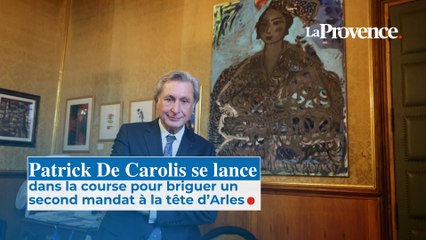 Patrick De Carolis dans la course pour briguer un  second mandat à la tête d’Arles