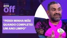 Evandro Santo REVELA luta contra as DROGAS, como foi RECUPERAÇÃO e RECAÍDAS | EM OFF