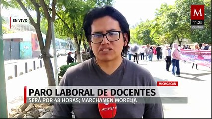 Paro laboral de la CNTE será de 48 horas en Morelia, Michoacán