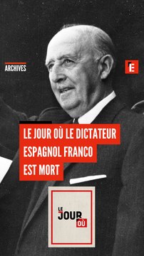 Le jour où le dictateur espagnol Franco est mort