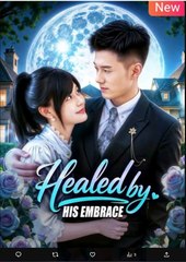 Healed by His Embrace Chinese Drama - English Sub