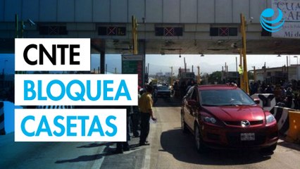 CNTE bloquea casetas rumbo a CDMX en su segundo día de paro nacional