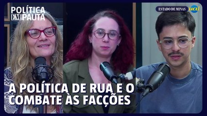 Da política de rua à disputa em torno do combate ao crime organizado