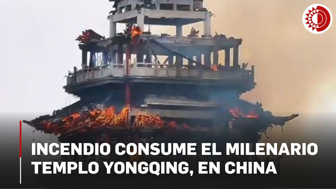 Incendio consume el milenario templo Yongqing, en China