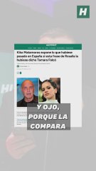 Kiko Matamoros expone lo que hubiese pasado en España si esta frase de Rosalía la hubiese dicho Tamara Falcó