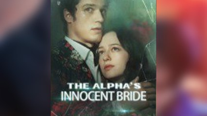 The Alpha’s Innocent Bride (2025) - FULL HD [Eng Sub]