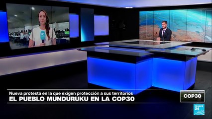 Directo COP30 y las manifestaciones de los Mundurukú para exigir protección ambiental