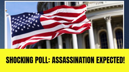 Poll shows Americans think a political candidate will get assassinated soon