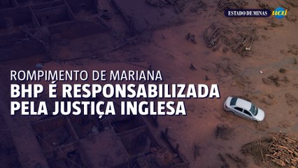 Mariana: vítimas e advogados celebram responsabilização da BHP