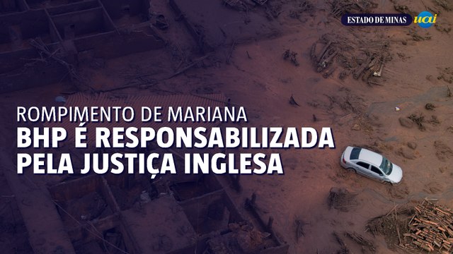 Mariana: vítimas e advogados celebram responsabilização da BHP