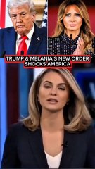 TRUMP & MELANIA’S NEW ORDER SHOCKS AMERICA