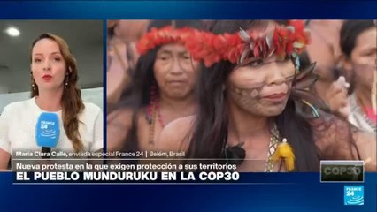 Directo COP30 y las manifestaciones de los Mundurukú para exigir protección ambiental