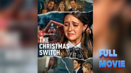 The Christmas Switch Short Drama 2025