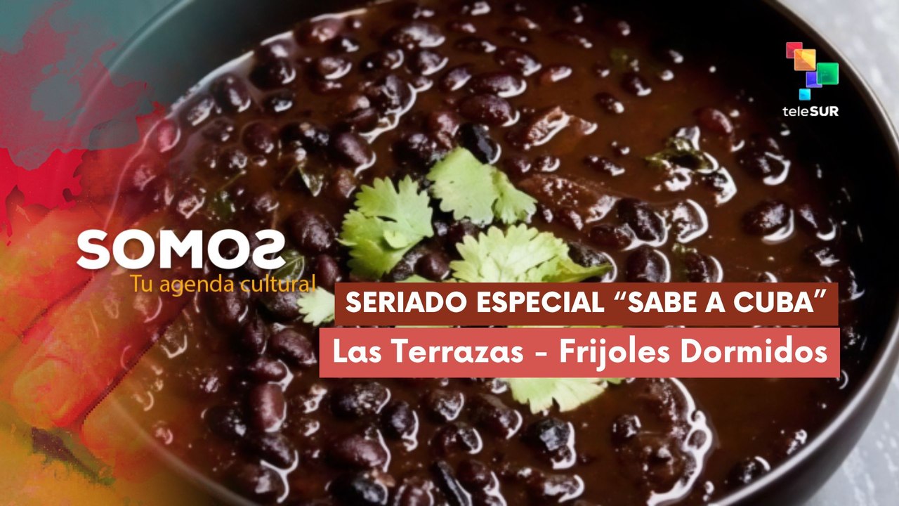 En "Sabe a Cuba" conoceremos la preparación de los "frijoles dormidos" SOMOS 14-11-2025