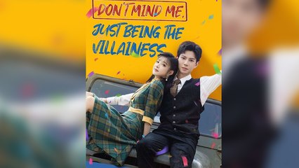 Don't Mind Me, Just Being the Villainess Full Episode