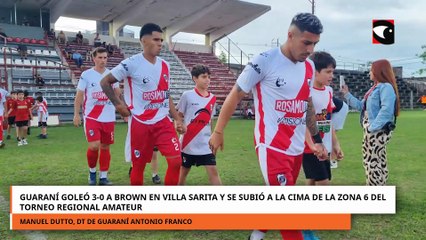 Guaraní goleó a Brown en Villa Sarita y se subió a la cima de la zona 6 del Torneo Regional Amateur