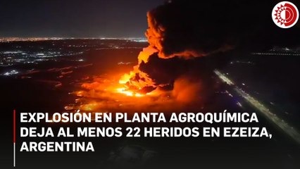 Explosión en planta agroquímica de Ezeiza deja al menos 22 heridos | Última hora Argentina