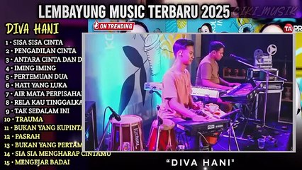 Sisa-Sisa Cinta | Pengadilan Cinta | Diva Hani Full Album | Lembayung Music Terbaru 2025