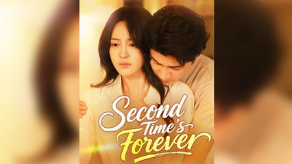Second Time's Forever Full Episode