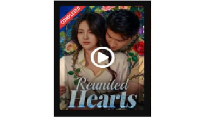 Reunited Hearts Chinese Drama - - Full Movies English Sub