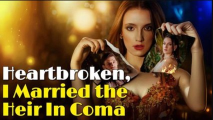 Heartbroken I married the hair in Coma Full movie